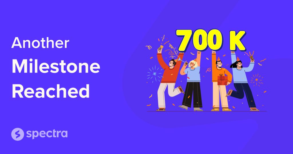 Spectra Hits 700,000 Active Installs