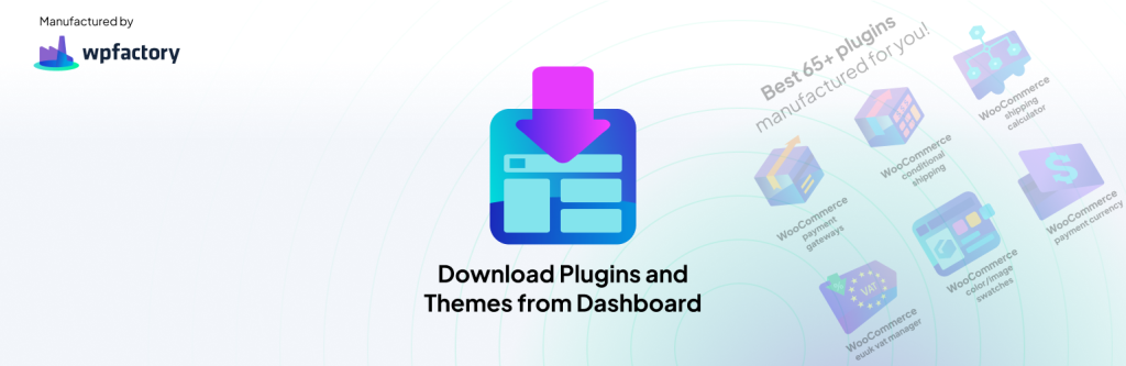 Download Plugins and Themes from Dashboard